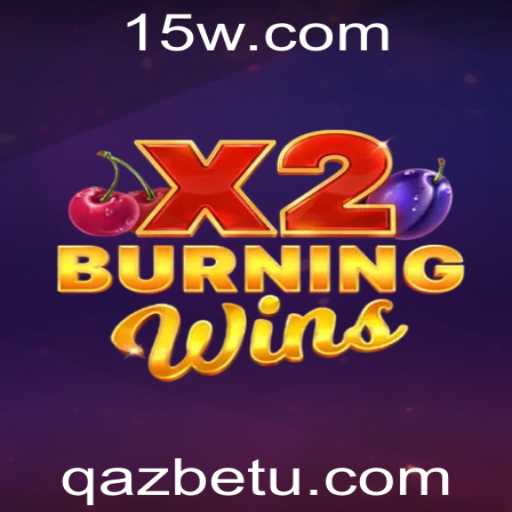 Descubra a Emoção do Jogo BurningWinsX2 no Plataforma Qazbet
