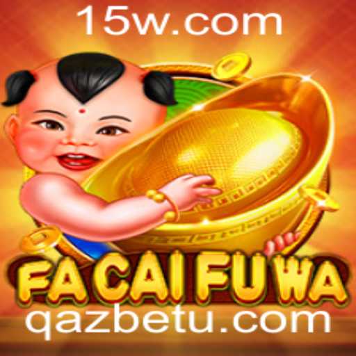 Descubra FaCaiFuWa: O Novo Fenômeno no Mundo dos Jogos com Qazbet